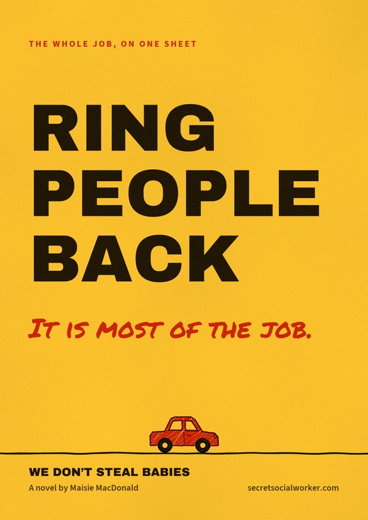 Poster: Ring people back. It is most of the job.